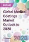 Global Medical Coatings Market Outlook to 2028 - Product Image