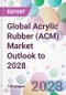 Global Acrylic Rubber (ACM) Market Outlook to 2028 - Product Image