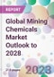 Global Mining Chemicals Market Outlook to 2028 - Product Image