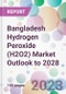 Bangladesh Hydrogen Peroxide (H2O2) Market Outlook to 2028 - Product Image
