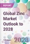 Global Zinc Market Outlook to 2028 - Product Thumbnail Image