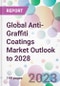 Global Anti-Graffiti Coatings Market Outlook to 2028 - Product Image