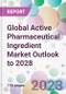 Global Active Pharmaceutical Ingredient Market Outlook to 2028 - Product Image