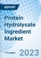 Protein Hydrolysate Ingredient Market: Global Market Size, Forecast, Insights, Segmentation, and Competitive Landscape with Impact of COVID-19 & Russia-Ukraine War - Product Image