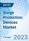 Surge Protection Devices Market: Global Market Size, Forecast, Insights, Segmentation, and Competitive Landscape with Impact of COVID-19 & Russia-Ukraine War - Product Image