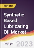 Synthetic Based Lubricating Oil Market: Trends, Opportunities and Competitive Analysis 2023-2028- Product Image
