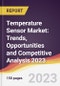 Temperature Sensor Market: Trends, Opportunities and Competitive Analysis 2023-2028 - Product Image