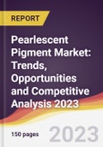 Pearlescent Pigment Market: Trends, Opportunities and Competitive Analysis 2023-2028- Product Image