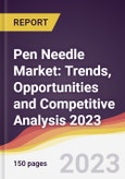 Pen Needle Market: Trends, Opportunities and Competitive Analysis 2023-2028- Product Image