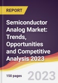 Semiconductor Analog Market: Trends, Opportunities and Competitive Analysis 2023-2028- Product Image