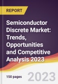 Semiconductor Discrete Market: Trends, Opportunities and Competitive Analysis 2023-2028- Product Image