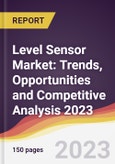 Level Sensor Market: Trends, Opportunities and Competitive Analysis 2023-2028- Product Image