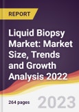 Liquid Biopsy Market: Market Size, Trends and Growth Analysis 2022-2027- Product Image
