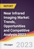 Near Infrared Imaging Market: Trends, Opportunities and Competitive Analysis 2023-2028- Product Image