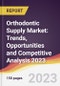 Orthodontic Supply Market: Trends, Opportunities and Competitive Analysis 2023-2028 - Product Thumbnail Image