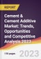 Cement & Cement Additive Market: Trends, Opportunities and Competitive Analysis 2023-2028 - Product Image