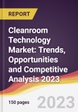 Cleanroom Technology Market: Trends, Opportunities and Competitive Analysis 2023-2028- Product Image