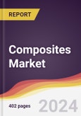 Composites Market: Trends, Opportunities and Competitive Analysis [2024-2030]- Product Image