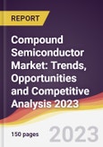Compound Semiconductor Market: Trends, Opportunities and Competitive Analysis 2023-2028- Product Image