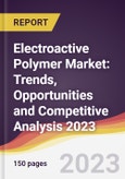 Electroactive Polymer Market: Trends, Opportunities and Competitive Analysis 2023-2028- Product Image