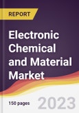 Electronic Chemical and Material Market: Trends, Opportunities and Competitive Analysis 2023-2028- Product Image