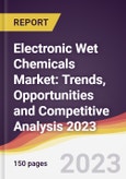 Electronic Wet Chemicals Market: Trends, Opportunities and Competitive Analysis 2023-2028- Product Image