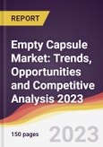 Empty Capsule Market: Trends, Opportunities and Competitive Analysis 2023-2028- Product Image
