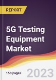5G Testing Equipment Market Report: Trends, Forecast and Competitive Analysis 2023-2028- Product Image