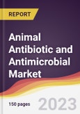 Animal Antibiotic and Antimicrobial Market: Trends, Opportunities and Competitive Analysis 2023-2028- Product Image