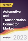 Automotive and Transportation Connector Market: Trends, Opportunities and Competitive Analysis 2023-2028- Product Image