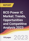 BCD Power IC Market: Trends, Opportunities and Competitive Analysis 2023-2028- Product Image