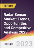 Radar Sensor Market: Trends, Opportunities and Competitive Analysis 2023-2028- Product Image