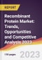 Recombinant Protein Market: Trends, Opportunities and Competitive Analysis 2023-2028 - Product Thumbnail Image