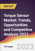 Torque Sensor Market: Trends, Opportunities and Competitive Analysis 2023-2028- Product Image