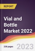 Vial and Bottle Market: Trends, Forecast and Competitive Analysis 2022-2027- Product Image
