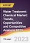 Water Treatment Chemical Market: Trends, Opportunities and Competitive Analysis 2023-2028 - Product Image