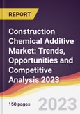 Construction Chemical Additive Market: Trends, Opportunities and Competitive Analysis 2023-2028- Product Image