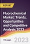 Fluorochemical Market: Trends, Opportunities and Competitive Analysis 2023-2028 - Product Thumbnail Image