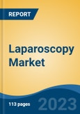 Laparoscopy Market - Global Industry Size, Share, Trends, Opportunity, and Forecast, 2018-2028 Segmented By Product, By Application, By End User, By Region and Competition- Product Image