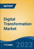 Digital Transformation Market - Global Industry Size, Share, Trends, Opportunity, and Forecast. 2018-2028 Segmented By Technology (Data Analytics, Cloud Computing, AI, IoT, and Block Chain),By End Use, By Deployment, By Region, Competition- Product Image