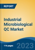 Industrial Microbiological QC Market - Global Industry Size, Share, Trends, Opportunity, and Forecast, 2018-2028F Segmented by Type (PCR, Bioluminescence, Flow Cytometry, Membrane Filtration, Fluorescence, Colorimetry, and Others), By Application, By Region and Competition- Product Image