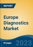 Europe Diagnostics Market By Product (Instruments, Reagents, Software & Services), By Technology (Immunoassay, Hematology, Clinical Chemistry, Molecular Diagnostics, Microbiology, Others), By Application, By End User, By Country, Competition, Forecast & Opportunities, 2028- Product Image
