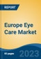 Europe Eye Care Market By Product Type (Eyeglasses, Contact Lens, Intraocular Lens, Eye Drops, Others), By Coating (Anti-Glare, Anti reflecting, Others), By Lens Material (Normal Glass, Polycarbonate, Trivex, Others), By End User, By Country, Forecast & Opportunities, 2028 - Product Image