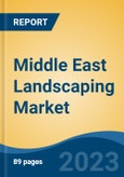 Middle East Landscaping Market By Type (Installation, Maintenance), By Service Type (Hardscape, Softscape), By Hardscape Service, By Softscape Service, By Customer Segment, By Sectors, By Region, Competition Forecast and Opportunities, 2018-2028- Product Image