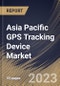 Asia Pacific GPS Tracking Device Market Size, Share & Industry Trends Analysis Report by Type, Deployment, Industry, Country and Growth Forecast, 2022-2028 - Product Thumbnail Image