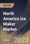 North America Ice Maker Market Size, Share & Industry Trends Analysis Report by Application, Product Type, Country and Growth Forecast, 2022-2028 - Product Thumbnail Image
