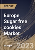 Europe Sugar free cookies Market Size, Share & Industry Trends Analysis Report by Product, Type, Nature, Sweetener, Country and Growth Forecast, 2022-2028- Product Image