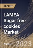 LAMEA Sugar free cookies Market Size, Share & Industry Trends Analysis Report by Product, Type, Nature, Sweetener, Country and Growth Forecast, 2022-2028- Product Image