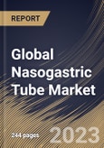 Global Nasogastric Tube Market Size, Share & Industry Trends Analysis Report by Indication, Patient Type, Type, End-Use, Regional Outlook and Forecast, 2022-2028- Product Image