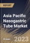 Asia Pacific Nasogastric Tube Market Size, Share & Industry Trends Analysis Report by Indication, Patient Type, Type, End-Use, Country and Growth Forecast, 2022-2028 - Product Thumbnail Image